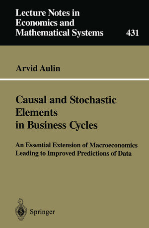 Buchcover Causal and Stochastic Elements in Business Cycles | Arvid Aulin | EAN 9783642957383 | ISBN 3-642-95738-2 | ISBN 978-3-642-95738-3