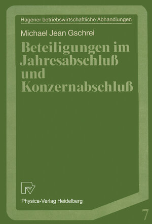 Buchcover Beteiligungen im Jahresabschluß und Konzernabschluß | Michael J. Gschrei | EAN 9783642958878 | ISBN 3-642-95887-7 | ISBN 978-3-642-95887-8