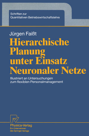 Buchcover Hierarchische Planung unter Einsatz Neuronaler Netze | Jürgen Faißt | EAN 9783642959028 | ISBN 3-642-95902-4 | ISBN 978-3-642-95902-8