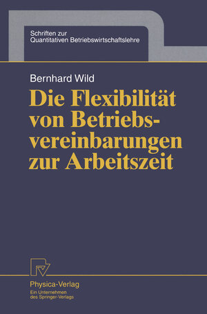 Buchcover Die Flexibilität von Betriebsvereinbarungen zur Arbeitszeit | Bernhard Wild | EAN 9783642959240 | ISBN 3-642-95924-5 | ISBN 978-3-642-95924-0