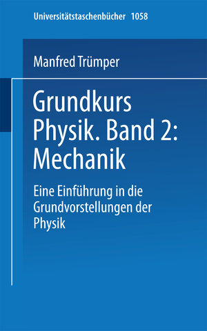 Buchcover Grundkurs Physik Band 2: Mechanik | Trümper | EAN 9783642959721 | ISBN 3-642-95972-5 | ISBN 978-3-642-95972-1