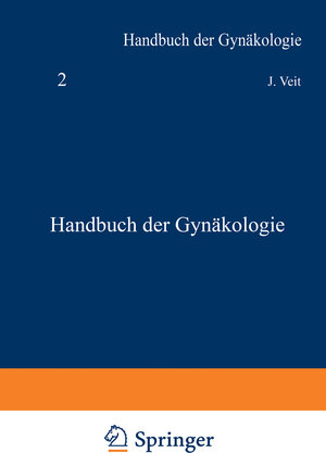 Buchcover Handbuch der Gynäkologie | J. Veit | EAN 9783642960123 | ISBN 3-642-96012-X | ISBN 978-3-642-96012-3