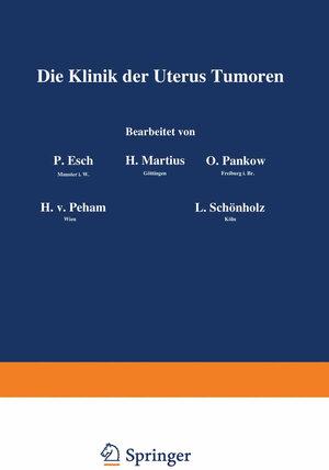 Buchcover Die Klinik der Uterus-Tumoren | P. Esch | EAN 9783642960208 | ISBN 3-642-96020-0 | ISBN 978-3-642-96020-8