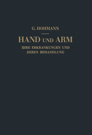 Buchcover Hand und Arm | Georg Hohmann | EAN 9783642960239 | ISBN 3-642-96023-5 | ISBN 978-3-642-96023-9