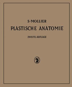 Buchcover Plastische Anatomie | S. Mollier | EAN 9783642960321 | ISBN 3-642-96032-4 | ISBN 978-3-642-96032-1