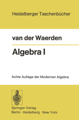 Buchcover Algebra I | Bartel L. van der Waerden | EAN 9783642960444 | ISBN 3-642-96044-8 | ISBN 978-3-642-96044-4