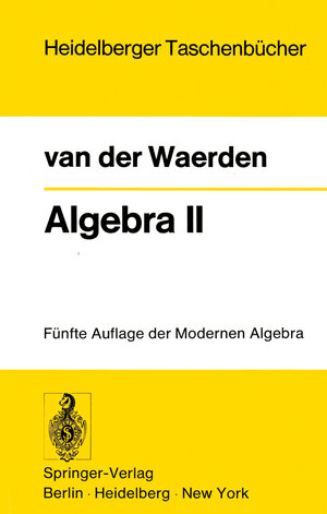Buchcover Algebra II | Bartel L. van der Waerden | EAN 9783642960451 | ISBN 3-642-96045-6 | ISBN 978-3-642-96045-1