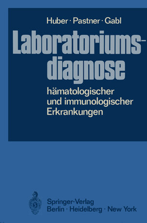 Buchcover Laboratoriumsdiagnose hämatologischer und immunologischer Erkrankungen | H. Huber | EAN 9783642960901 | ISBN 3-642-96090-1 | ISBN 978-3-642-96090-1