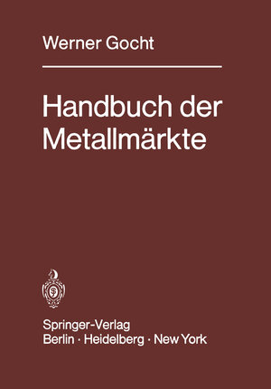 Buchcover Handbuch der Metallmärkte  | EAN 9783642961977 | ISBN 3-642-96197-5 | ISBN 978-3-642-96197-7