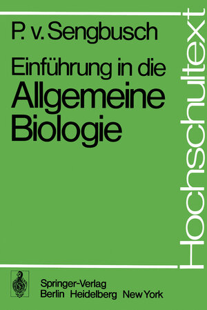 Buchcover Einführung in die Allgemeine Biologie | P.v. Sengbusch | EAN 9783642962073 | ISBN 3-642-96207-6 | ISBN 978-3-642-96207-3