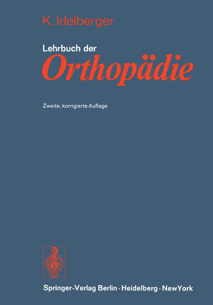 Buchcover Lehrbuch der Orthopädie | K. Idelberger | EAN 9783642962721 | ISBN 3-642-96272-6 | ISBN 978-3-642-96272-1