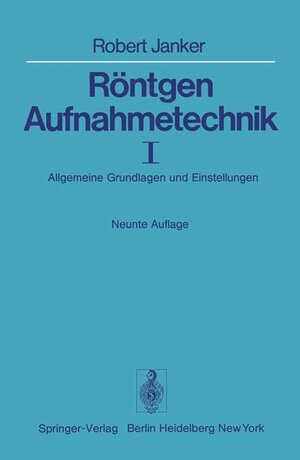 Buchcover Röntgen-Aufnahmetechnik | R. Janker | EAN 9783642963155 | ISBN 3-642-96315-3 | ISBN 978-3-642-96315-5