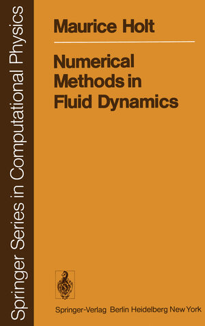 Buchcover Numerical Methods in Fluid Dynamics | M. Holt | EAN 9783642963704 | ISBN 3-642-96370-6 | ISBN 978-3-642-96370-4