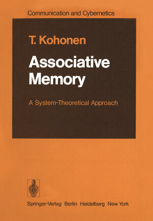 Buchcover Associative Memory | T. Kohonen | EAN 9783642963841 | ISBN 3-642-96384-6 | ISBN 978-3-642-96384-1