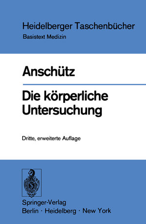Buchcover Die körperliche Untersuchung | Felix Anschütz | EAN 9783642964435 | ISBN 3-642-96443-5 | ISBN 978-3-642-96443-5