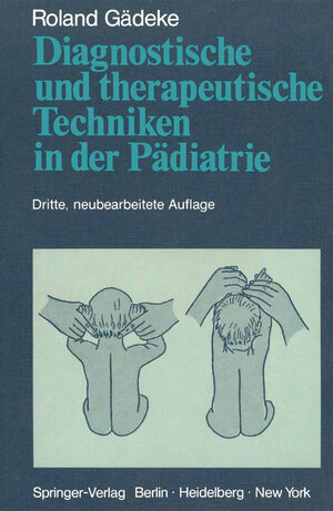 Buchcover Diagnostische und therapeutische Techniken in der Pädiatrie | Roland Gädeke | EAN 9783642965647 | ISBN 3-642-96564-4 | ISBN 978-3-642-96564-7