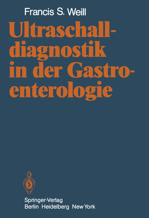 Buchcover Ultraschalldiagnostik in der Gastroenterologie | F.S. Weill | EAN 9783642966354 | ISBN 3-642-96635-7 | ISBN 978-3-642-96635-4