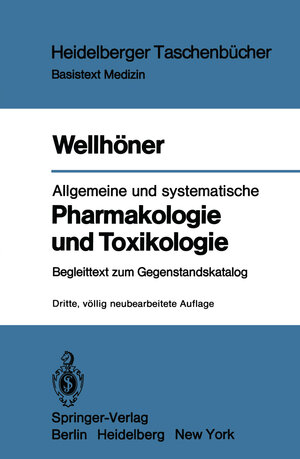 Buchcover Allgemeine und systematische Pharmakologie und Toxikologie | Hans-Herbert Wellhöner | EAN 9783642966835 | ISBN 3-642-96683-7 | ISBN 978-3-642-96683-5