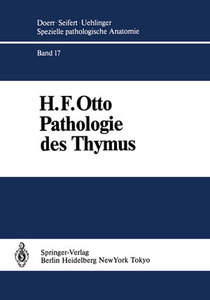 Buchcover Pathologie des Thymus | H.F. Otto | EAN 9783642967955 | ISBN 3-642-96795-7 | ISBN 978-3-642-96795-5