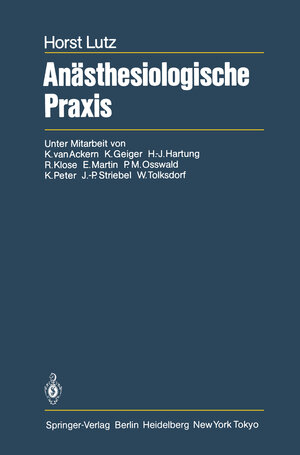 Buchcover Anästhesiologische Praxis | H. Lutz | EAN 9783642968051 | ISBN 3-642-96805-8 | ISBN 978-3-642-96805-1