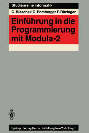 Buchcover Einführung in die Programmierung mit Modula-2 | Günther Blaschek | EAN 9783642968877 | ISBN 3-642-96887-2 | ISBN 978-3-642-96887-7