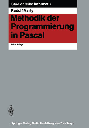 Buchcover Methodik der Programmierung in Pascal | Rudolf Marty | EAN 9783642969591 | ISBN 3-642-96959-3 | ISBN 978-3-642-96959-1