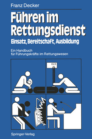 Buchcover Führen im Rettungsdienst | Franz Decker | EAN 9783642970023 | ISBN 3-642-97002-8 | ISBN 978-3-642-97002-3
