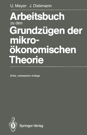 Buchcover Arbeitsbuch zu den Grundzügen der mikroökonomischen Theorie | Ulrich Meyer | EAN 9783642971280 | ISBN 3-642-97128-8 | ISBN 978-3-642-97128-0