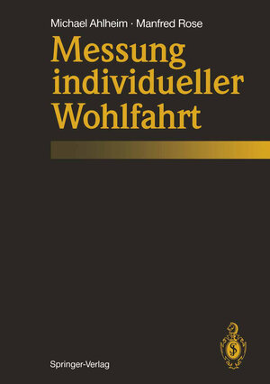 Buchcover Messung individueller Wohlfahrt | Michael Ahlheim | EAN 9783642971853 | ISBN 3-642-97185-7 | ISBN 978-3-642-97185-3