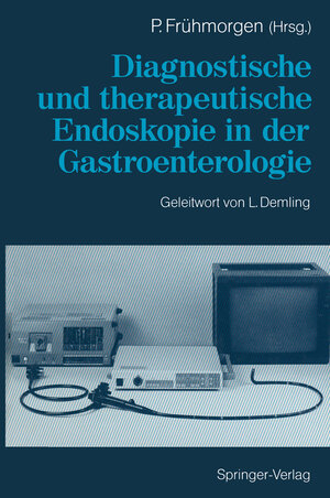 Buchcover Diagnostische und therapeutische Endoskopie in der Gastroenterologie  | EAN 9783642972836 | ISBN 3-642-97283-7 | ISBN 978-3-642-97283-6
