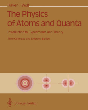 Buchcover The Physics of Atoms and Quanta | Hermann Haken | EAN 9783642974687 | ISBN 3-642-97468-6 | ISBN 978-3-642-97468-7