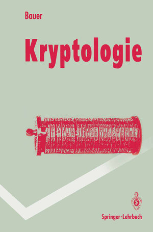 Buchcover Kryptologie | Friedrich L. Bauer | EAN 9783642974762 | ISBN 3-642-97476-7 | ISBN 978-3-642-97476-2