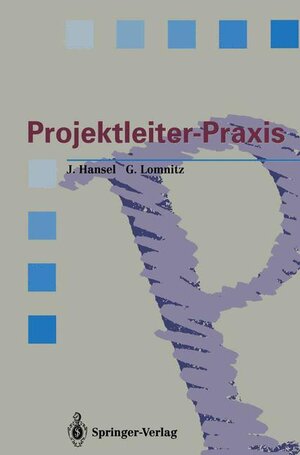 Buchcover Projektleiter-Praxis | Jürgen Hansel | EAN 9783642975066 | ISBN 3-642-97506-2 | ISBN 978-3-642-97506-6