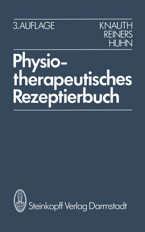 Buchcover Physiotherapeutisches Rezeptierbuch | K. Knauth | EAN 9783642977664 | ISBN 3-642-97766-9 | ISBN 978-3-642-97766-4