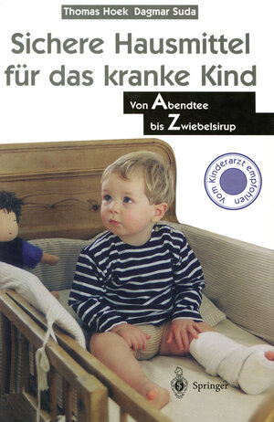 Buchcover Sichere Hausmittel für das kranke Kind | Thomas Hoek | EAN 9783642978159 | ISBN 3-642-97815-0 | ISBN 978-3-642-97815-9