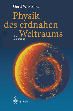 Buchcover Physik des erdnahen Weltraums | Gerd Prölss | EAN 9783642979033 | ISBN 3-642-97903-3 | ISBN 978-3-642-97903-3