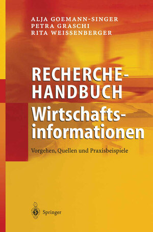 Buchcover Recherchehandbuch Wirtschaftsinformationen | Alja Goemann-Singer | EAN 9783642979163 | ISBN 3-642-97916-5 | ISBN 978-3-642-97916-3