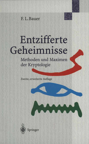Buchcover Entzifferte Geheimnisse | Friedrich L. Bauer | EAN 9783642979729 | ISBN 3-642-97972-6 | ISBN 978-3-642-97972-9