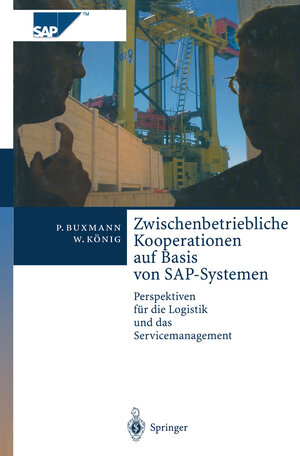 Buchcover Zwischenbetriebliche Kooperationen auf Basis von SAP-Systemen | Peter Buxmann | EAN 9783642980435 | ISBN 3-642-98043-0 | ISBN 978-3-642-98043-5