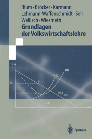 Buchcover Grundlagen der Volkswirtschaftslehre | Ulrich C.H. Blum | EAN 9783642980701 | ISBN 3-642-98070-8 | ISBN 978-3-642-98070-1