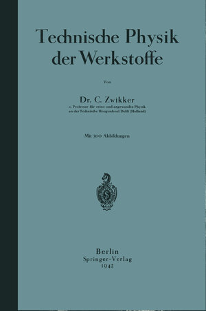 Buchcover Technische Physik der Werkstoffe | C. Zwikker | EAN 9783642981197 | ISBN 3-642-98119-4 | ISBN 978-3-642-98119-7