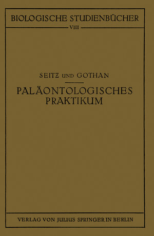 Buchcover Paläontologisches Praktikum | O. Seitz | EAN 9783642982293 | ISBN 3-642-98229-8 | ISBN 978-3-642-98229-3