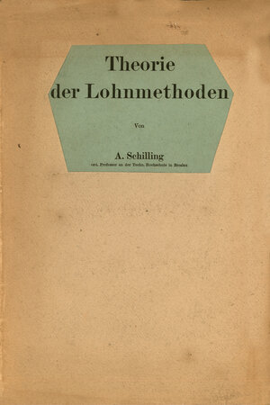 Buchcover Theorie der Lohnmethoden | A. Schilling | EAN 9783642982613 | ISBN 3-642-98261-1 | ISBN 978-3-642-98261-3