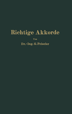 Buchcover Richtige Akkorde | G. Peiseler | EAN 9783642983337 | ISBN 3-642-98333-2 | ISBN 978-3-642-98333-7