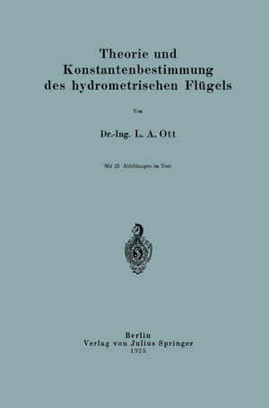 Buchcover Theorie und Konstantenbestimmung des hydrometrischen Flügels | L. A. Ott | EAN 9783642983412 | ISBN 3-642-98341-3 | ISBN 978-3-642-98341-2