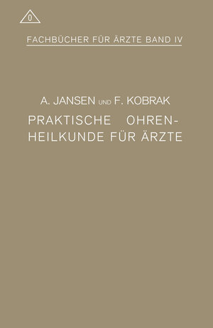 Buchcover Praktische Ohrenheilkunde für Ärzte | A. Jansen | EAN 9783642985300 | ISBN 3-642-98530-0 | ISBN 978-3-642-98530-0