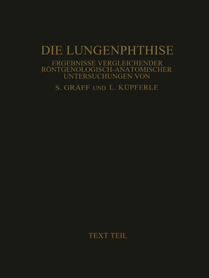 Buchcover Die Lungenphthise | Siegfried Gräff | EAN 9783642986321 | ISBN 3-642-98632-3 | ISBN 978-3-642-98632-1
