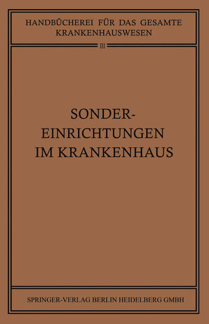 Buchcover Sondereinrichtungen im Krankenhaus | H. Braun | EAN 9783642987724 | ISBN 3-642-98772-9 | ISBN 978-3-642-98772-4