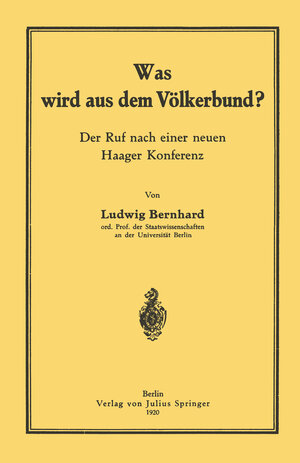 Buchcover Was wird aus dem Völkerbund? | Ludwig Bernhard | EAN 9783642988271 | ISBN 3-642-98827-X | ISBN 978-3-642-98827-1
