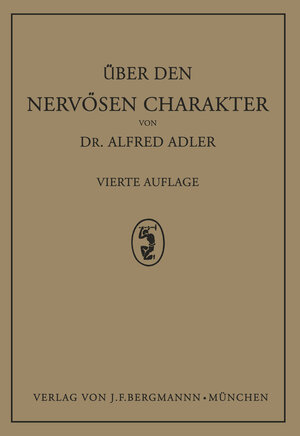 Buchcover Über den Nervösen Charakter | Alfred Adler | EAN 9783642988943 | ISBN 3-642-98894-6 | ISBN 978-3-642-98894-3